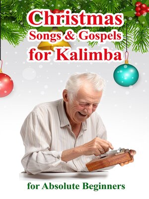 cover image of Christmas Songs and Gospels for Kalimba. For Absolute Beginners